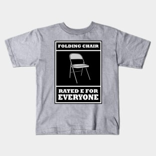 Folding Chair Rated E for EVERYBODY Kids T-Shirt